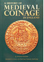 A History of Medival Coinage in England